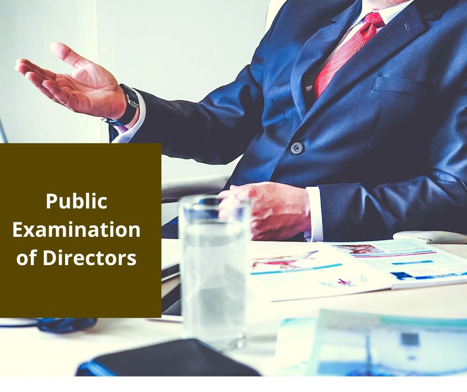 Circumstances in which a Director of a Company May Be Publicly Examined in Court 